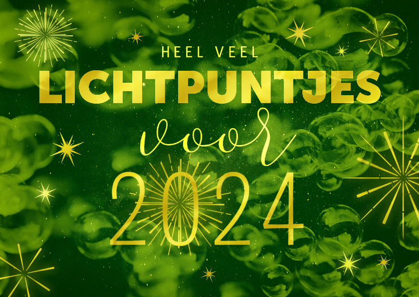 nieuwjaarskaart-veel-lichtpuntjes-in-2024-en-bubbels